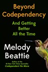 Beyond Codependency: And Getting Better All the Time - Melody Beattie - 9781966302148