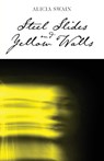 Steel Slides and Yellow Walls - Alicia Swain - 9781966369042