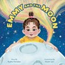 Emmy and the Moon - Audra Honaker - 9781966369486