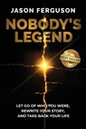 Nobody's Legend - Jason Ferguson - 9781966395737