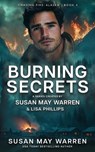 Burning Secrets - Susan May Warren - 9781966463009