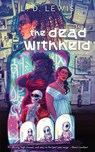 The Dead Withheld - L. D. Lewis - 9781966503071