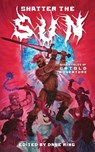 Shatter the Sun - Dave Ring - 9781966503262