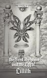 The Seed of Adam and the Egg of Lillith - Davia R. K - 9781966565390