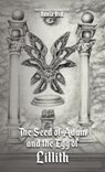 The Seed of Adam and the Egg of Lillith - Davia R. K. - 9781966565390