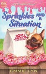 Sprinkles And A Situation - Emmie Lyn - 9781966593881