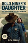Gold Miner's Daughter (Large Print Edition) - Rick Steeby - 9781966625735