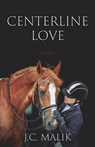 Centerline Love - J. C. Malik - 9781966641438