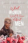 What Women Want To Know About Men And Their Heartfelt Response - Janice Stampley Allen - 9781966782063