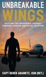 Unbreakable Wings - Derek Adametz - 9781966786276