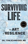 Surviving Life - MD Tom Schneider - 9781966786566