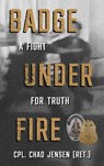Badge Under Fire - Chad Jensen - 9781966786825