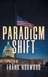 Paradigm Shift - Frank Norwood - 9781966799047