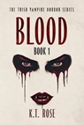 Blood - K. T. Rose - 9781966857006