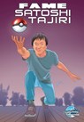 Fame: Satoshi Tajiri: Creator of Pokemon - Eric M. Esquivel - 9781966879022