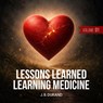 Lessons Learned Learning Medicine - J. B. Durand - 9781966968795