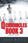 Q Chronicles Book 3 - Dave Hayes - 9781966987048