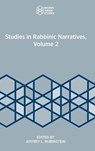Studies in Rabbinic Narratives, Volume 2 - Jeffrey L. Rubenstein - 9781967013012