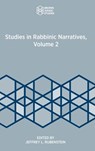 Studies in Rabbinic Narratives, Volume 2 - Jeffrey L. Rubenstein - 9781967013012