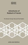 Adventures of Rabbah & Friends - James Adam Redfield - 9781967013043