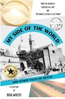 My Side of the World and Other Tales of Death - Beka Wueste - 9781967077069