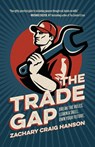 The Trade Gap - Zachary Craig Hanson - 9781967115099