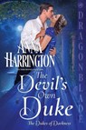 The Devil's Own Duke - Anna Harrington - 9781967169115