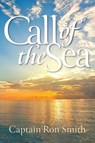 Call of the Sea - Captain Ron Smith - 9781967192489