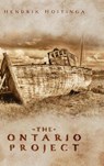 The Ontario Project - Hendrik Hoitinga - 9781967279142