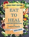 Eat to Heal - Kevin B. Dibacco - 9781967289387