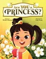 Are YOU a Princess? - Heidi Zhang - 9781967308002