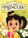 Are YOU a Princess? - Heidi Zhang - 9781967308019