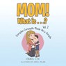 MOM! What is...?: Vol 2: Complex Concepts Made Very Simple - Carol Lee - 9781967362752