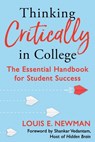 Thinking Critically in College: The Essential Handbook for Student Success - Louis Newman - 9781967458837