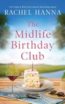 The Midlife Birthday Club - Rachel Hanna - 9781967529940