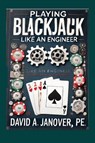 Playing Blackjack Like an Engineer - David A Janover Pe - 9781967623457