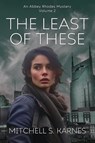 The Least of These - Mitchell S. Karnes - 9781967649044