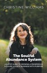 The Soulful Abundance System - Christine Williams - 9781967703043