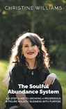 The Soulful Abundance System - Christine Williams - 9781967703050