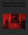 Homes of Hades - Cleopatra Haritou - 9781967751983