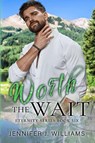 Worth the Wait - Jennifer J. Williams - 9781967829057
