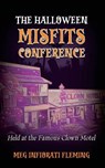 The Halloween Misfits Conference - Meg Infiorati Fleming - 9781967915958