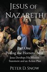 JESUS OF NAZARETH Part One - Peter D. Snow - 9781968069070