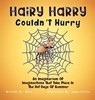 Hairy Harry Couldnt Hurry - Victor Bello - 9781968069360