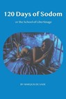 The 120 days of Sodom - Marquis De Sade - 9781968194215