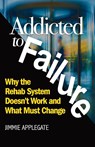 Addicted to Failure - Jimmie Applegate - 9781968339876