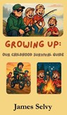 Growing Up - James Selvy ; Sharon Selvy ; Ronald Selvy - 9781968443061
