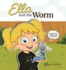 Ella and the Worm - Tiffany A. Sallai - 9781968537333