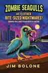 Zombie Seagulls - Jim Bolone - 9781968761257
