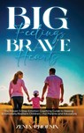 Big Feelings, Brave Hearts - Zenia Phoenix - 9781968809232
